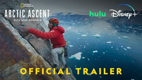 National Geographic S Arctic Ascent With Alex Honnold Trailer