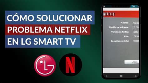 C Mo Solucionar El Problema De Netflix En Lg Smart Tv Solucionar