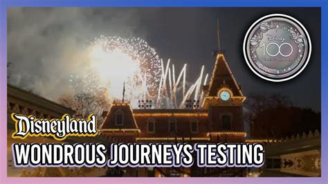 Wondrous Journeys Fireworks For Disney Full Test At Disneyland