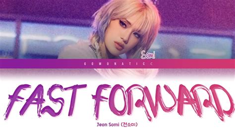 JEON SOMI 전소미 Fast Forward Color Coded Lyrics PT BR ROM HAN YouTube