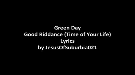 Green Day Good Riddance Time Of Your Life Lyrics Hd 1080p Youtube