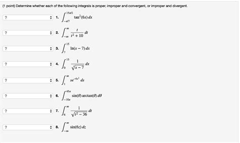 Solved Point Determine Whether Each Of The Following Integrals Is