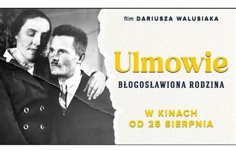 Film Ulmowie B Ogos Awiona Rodzina Niedziela Pl