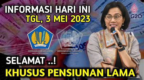 INFORMASI HARI INI KHUSUS PENSIUNAN LAMA PNS TGL 03 MEI 2023 SIMAK