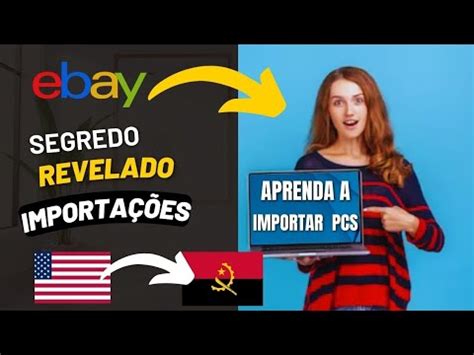 O Segredo Revelado Como Importar Computador Dos Eua Pelo Ebay Youtube