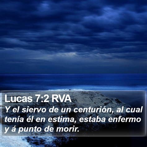 Lucas 72 Rva Y El Siervo De Un Centurión Al Cual Tenía él