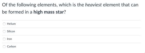 Solved Of the following elements, which is the heaviest | Chegg.com