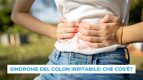 Sindrome del Colon Irritabile che cos è Centro De Ruvo