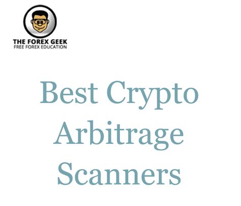 Best Crypto Arbitrage Scanners The Forex Geek