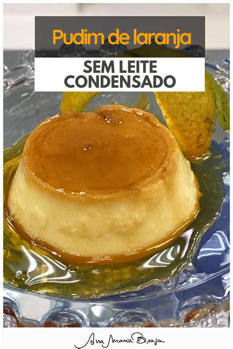 Receitas Ana Maria Braga Doces Pudim Receitas Saborosas