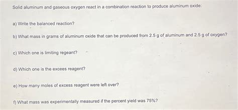 Answered Solid Aluminum And Gaseous Oxygen React Bartleby