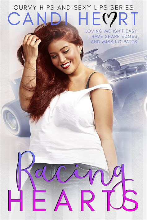 Racing Hearts A BBW Billionaire Romance Curvy Hips And Sexy Lips Book