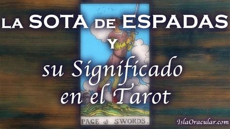 La Sota De Espadas Significado En El Tarot Isla Oracular