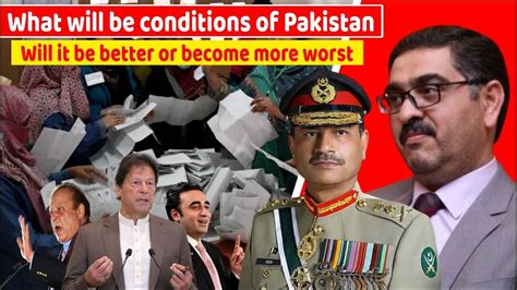 What Will Be Conditions Of Pak Will It Be Better Or Become More Worst