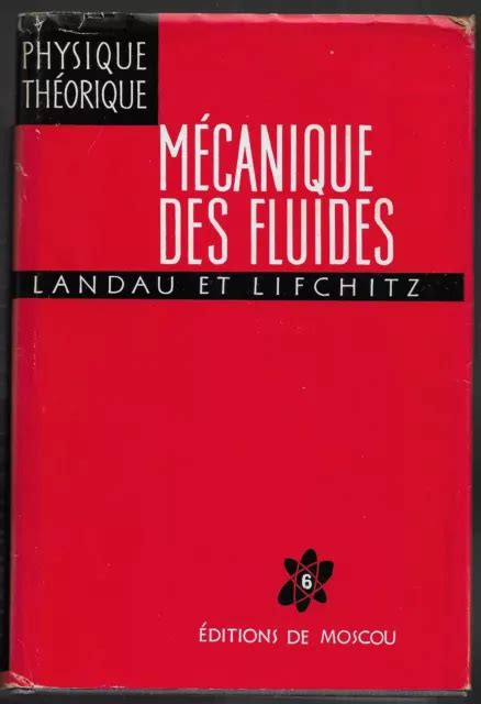 TRADUIT DU RUSSE MÉCANIQUE des FLUIDES LANDAU et LIFCHITZ 1971