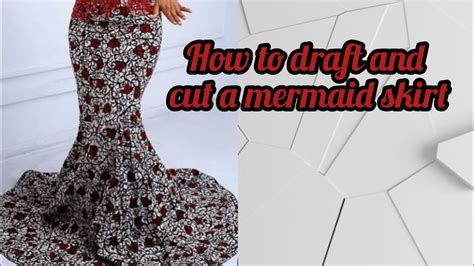 How To Draft And Cut A Mermaid Skirt👗detailed Pattern Drafting And Cutting Step By Step Easy