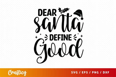 FREE Dear Santa Define Good SVG Graphic By Graftify Creative Fabrica