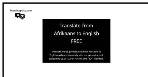 Free Afrikaans To English Translation Online Accurate And Easy To Use