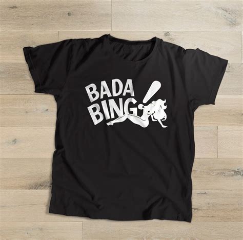 Bada Bing Shirt Bada Bing Tshirt The Sopranos TShirt The | Etsy