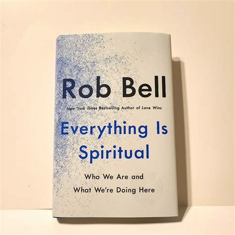 Rob Bell Everything Is Spiritual