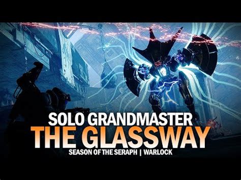 Solo Grandmaster Nightfall The Glassway Warlock Destiny Youtube