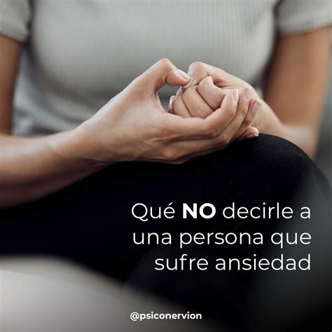 Ansiedad Qu No Decirle A Una Persona Que La Sufre