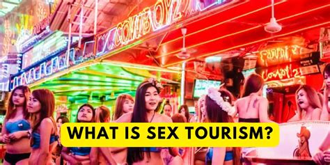 Understanding Sex Tourism Impact And Risks