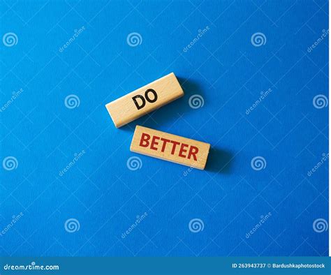 Do Better Symbol Wooden Blocks With Words Do Better Beautiful Blue