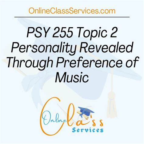 PSY 255 Topic 2 Personality Revealed Through Preference Of Music