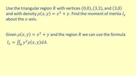 Lo 153 Use Double Integrals To Find The Moments Of Inertia Of A Two Dimensional Object Ce Youtube