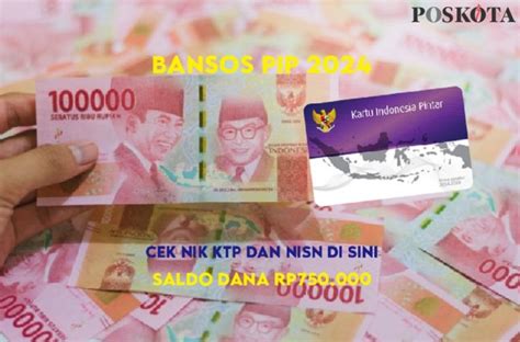 SELAMAT SALDO DANA Rp1 000 000 Dari Bansos PIP Cair Juli 2024 Cek NIK