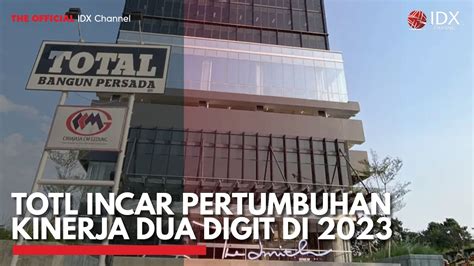 Totl Incar Pertumbuhan Kinerja Dua Digit Di Idx Channel Youtube