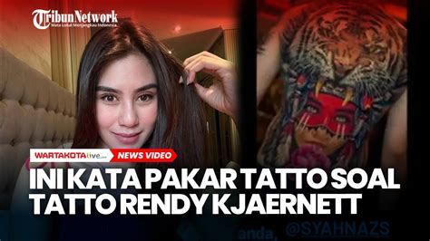 Arti Tato Diduga Wajah Syahnaz Di Punggung Rendy Kjaernett Pakar Ada