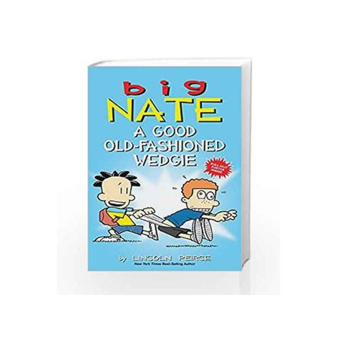 Big Nate A Good Old Fashioned Wedgie By Lincoln Peirce Buy Online Big