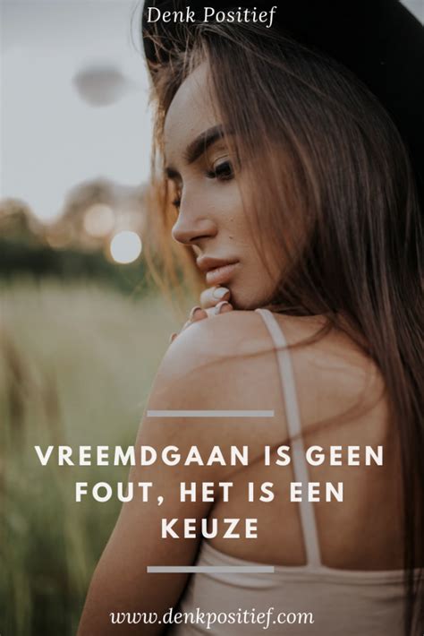 Vreemdgaan Is Geen Fout Het Is Een Keuze