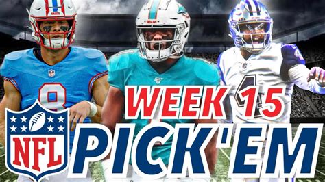 Nfl Week 15 Predictions And Pick Em L Picks For Every Game In The Nfl Of Week 15 Youtube