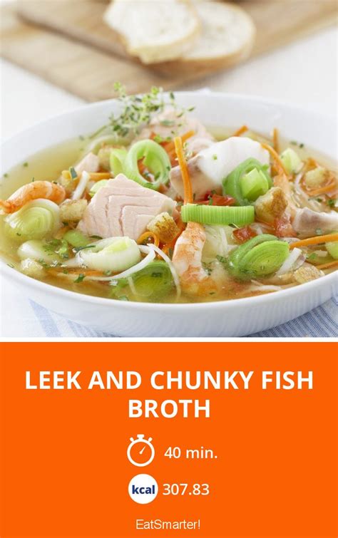 Leek And Chunky Fish Broth Recipe Eat Smarter Usa