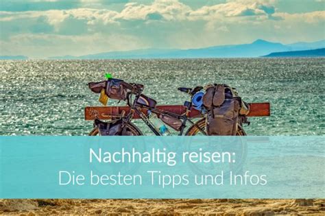 Nachhaltigkeit Unsere Tipps Zum Umweltbewussten Reisen