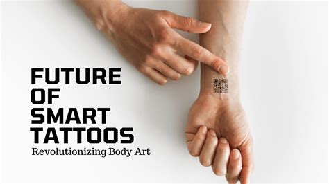 The Future Of Smart Tattoos How Technology Is Revolutionizing Body Art