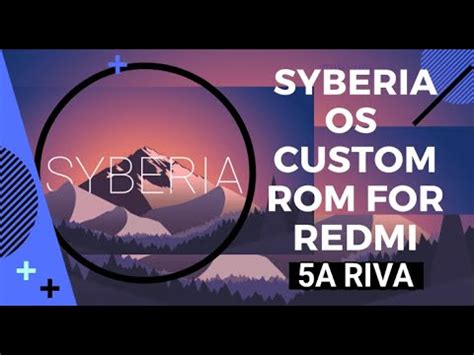 Review Costum Rom Syberia Os Official Android Redmi A Riva