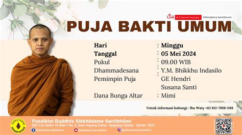 Puja Bakti Umum Minggu Mei Dhammadesana Bhikkhu Indasilo