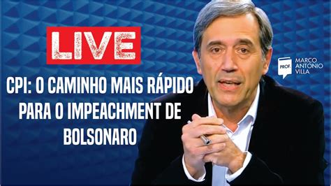 Live CPI o caminho mais rápido para o impeachment de Bolsonaro 01 05