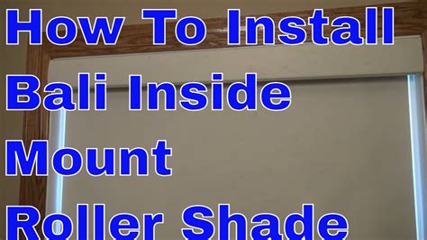 How To Install Inside Mount With Valance Bali Roller Shades Youtube