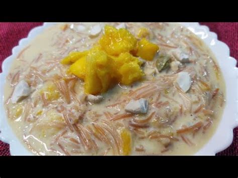 Mango Sewai Creamy And Rich Mango Dessert Mango Vermicelli