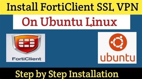 Day 16 How To Install FortiClient SSL VPN In Ubuntu Linux YouTube