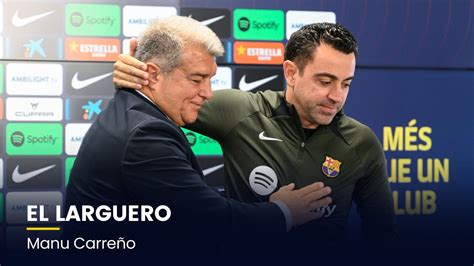 El Larguero Xavi Y Laporta Cierran Filas Y Nadal Vuelve A Madrid Con