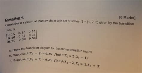 Solved Question Marks Consider A System Of Markov Chegg