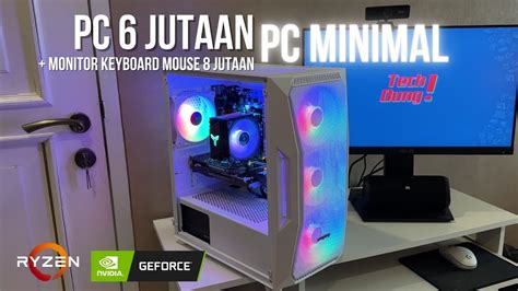 Rakit PC Minimal 6 Jutaan Pakai VGA Part Full Baru Rekomendasi PC