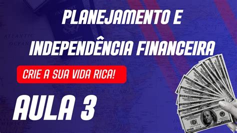 Construa O Seu Planejamento Financeiro Pessoal E A Independ Ncia