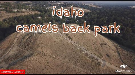 Camels Back Park Boise Idaho Boise Downtown Drone Shots Youtube